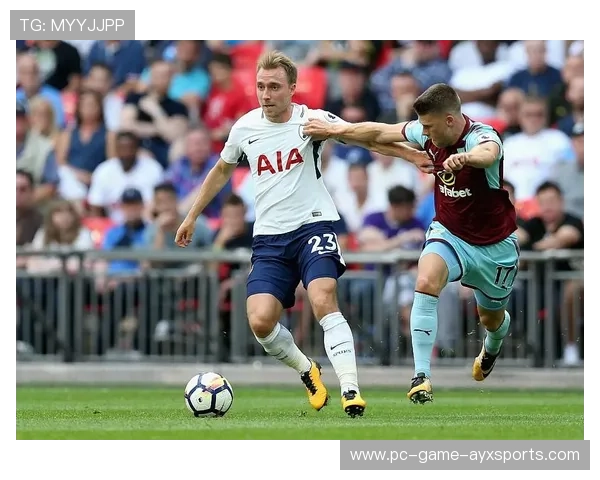 热刺客场挑战伯恩利，罗伯逊传闻抢镜，热刺vs伯恩利首发